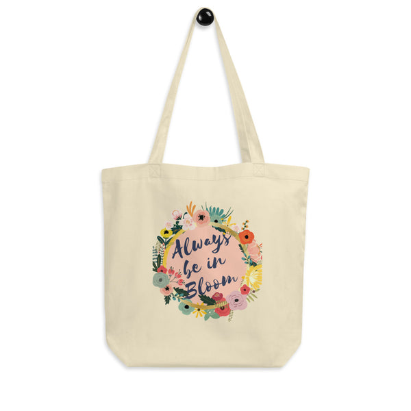 Be In Bloom Organic Tote Bag