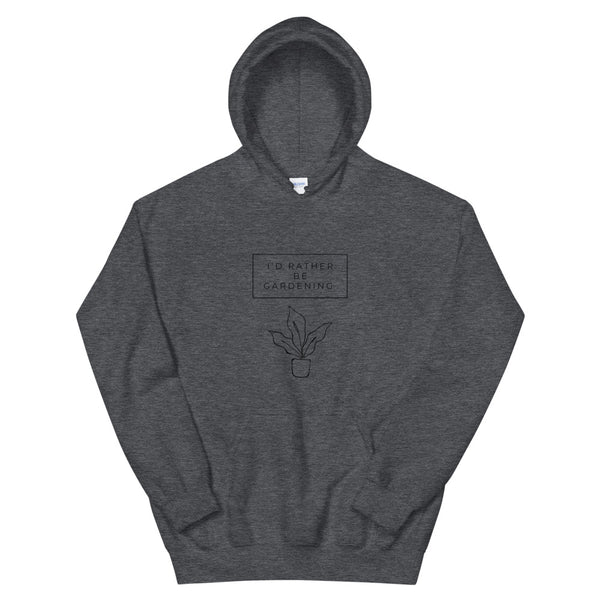 I'd Rather Be Gardening Unisex Hoodie (Light Colors)