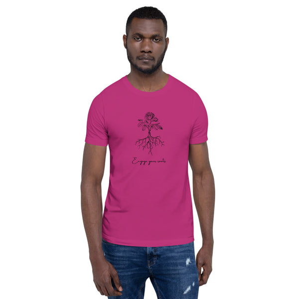 Engage Your Roots Unisex T-Shirt