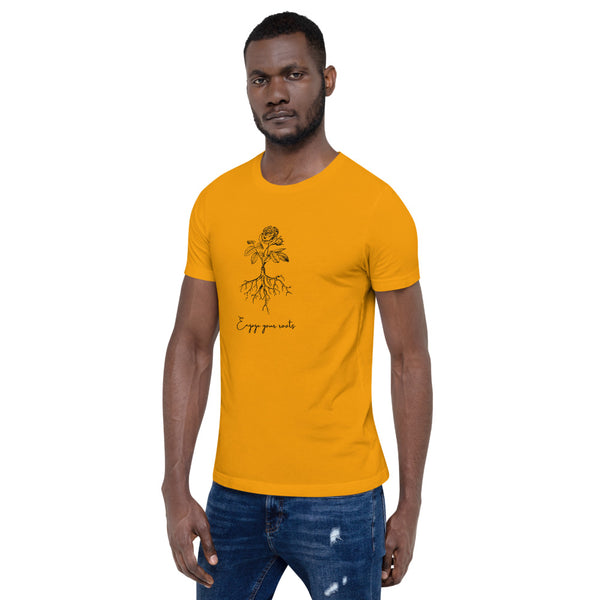 Engage Your Roots Unisex T-Shirt