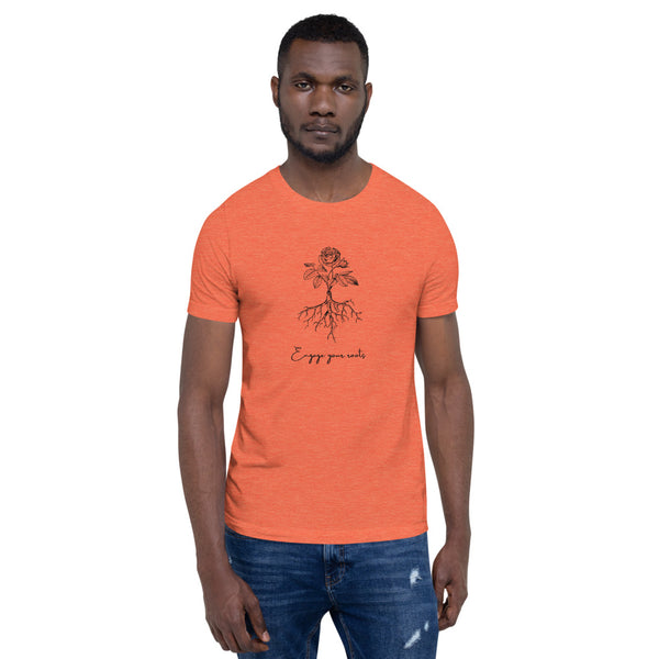 Engage Your Roots Unisex T-Shirt