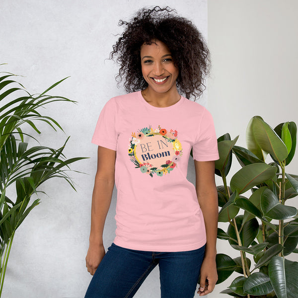 Be In Bloom Women's T-Shirt