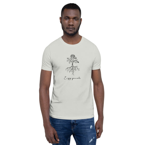 Engage Your Roots Unisex T-Shirt