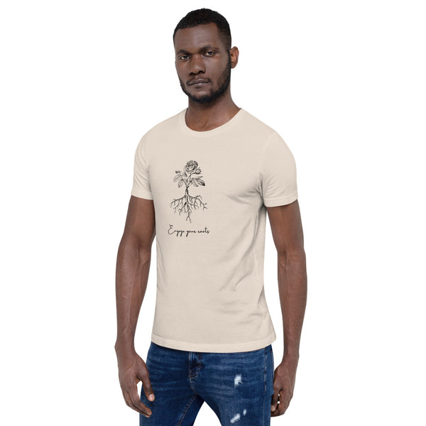 Engage Your Roots Unisex T-Shirt