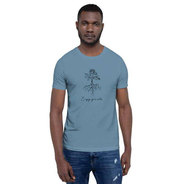 Engage Your Roots Unisex T-Shirt