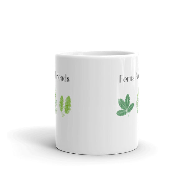 Ferns Are Friends Mug