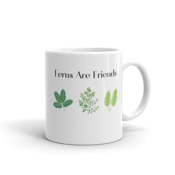 Ferns Are Friends Mug