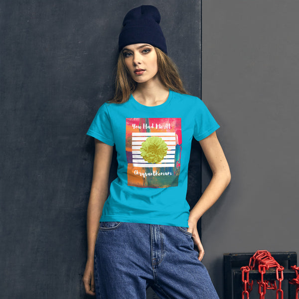 You Had Me At Chrysanthemum Woman's T-shirt